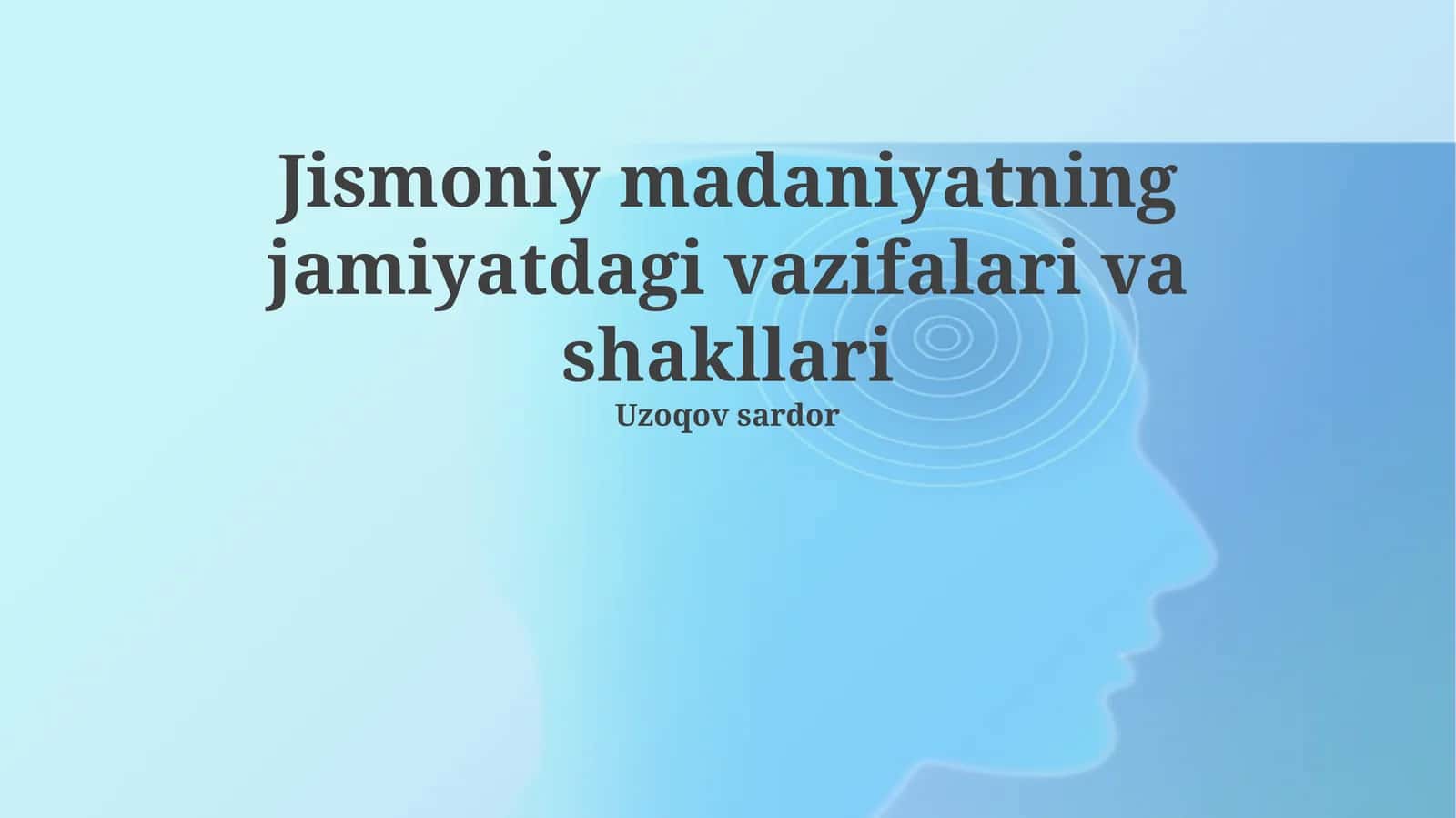 Jismoniy madaniyatning jamiyatdagi vazifalari va shakllari 1