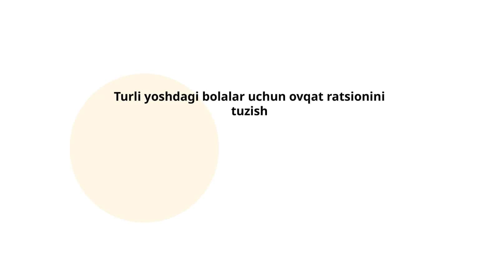 Turli yoshdagi bolalar uchun ovqat ratsionini tuzish 1