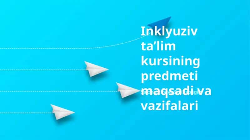 Inklyuziv ta’lim kursining predmeti 1