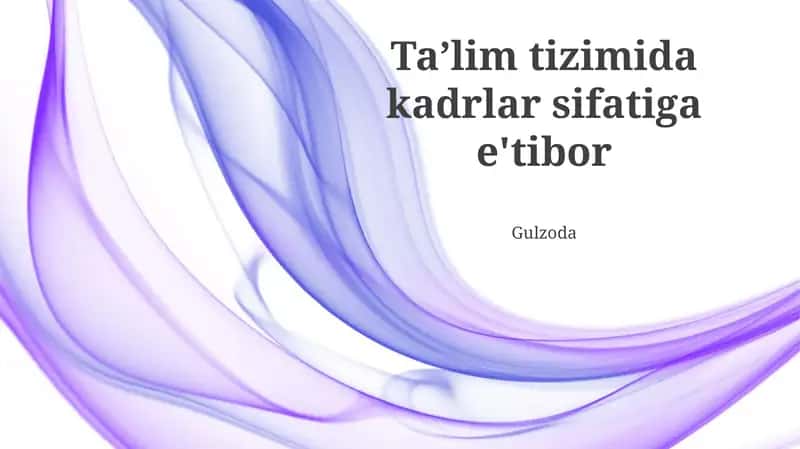 Kadrlar sifatiga e'tibor 1