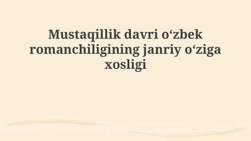 Mustaqillik Davri O'zbek Romanlarining Janr Xilma-Xilligi 1