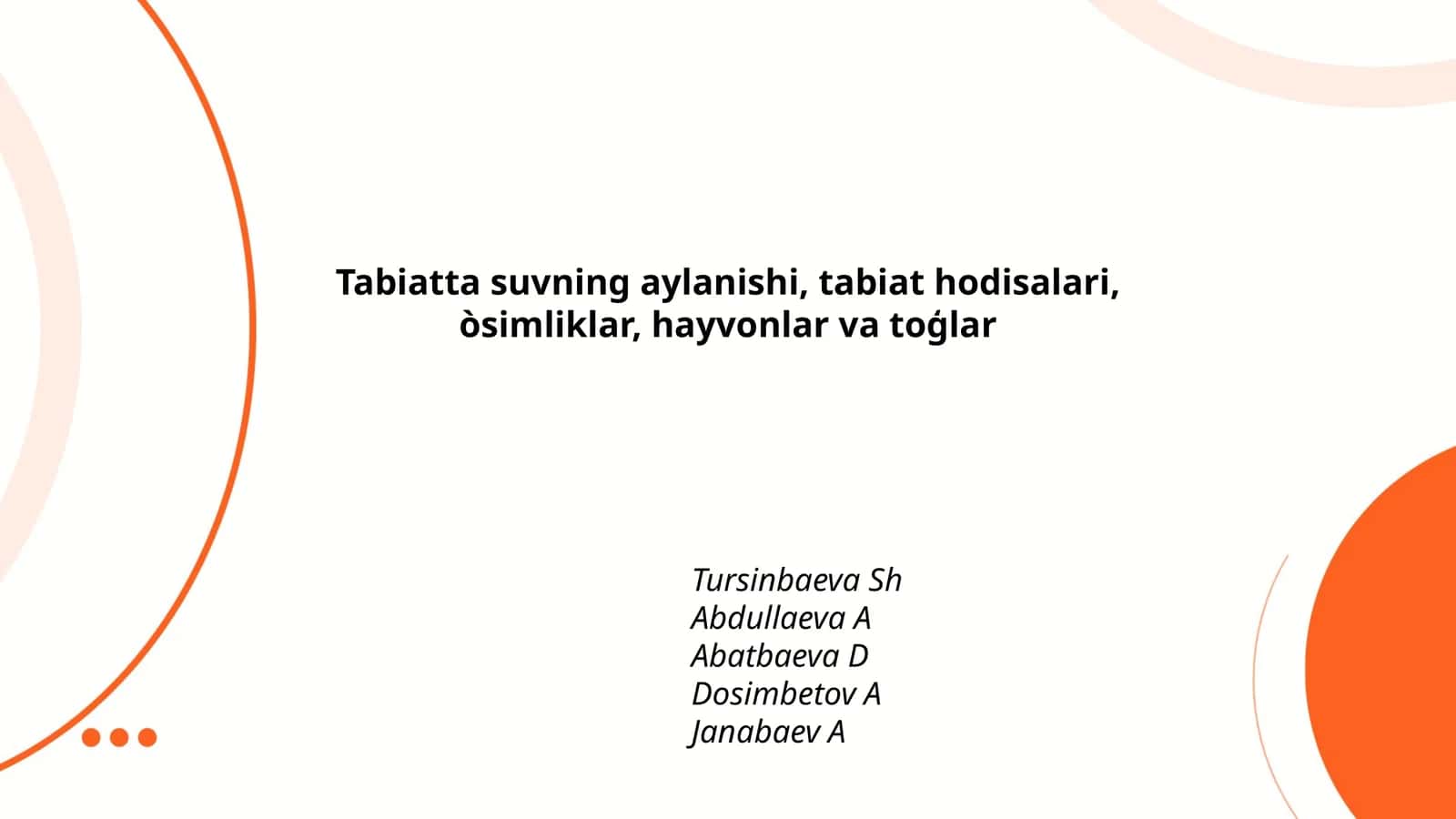 Tabiatta suvning aylanishi, tabiat hodisalari, òsimliklar, hayvonlar va toģlar 1