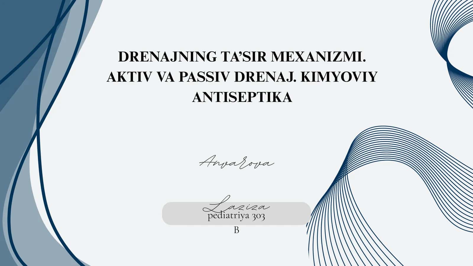DRENAJNING TA’SIR MEXANIZMI. AKTIV VA PASSIV DRENAJ. KIMYOVIY ANTISEPTIKA 1