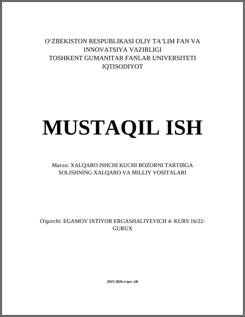 XALQARO ISHCHI KUCHI BOZORNI TARTIBGA SOLISHNING XALQARO VA MILLIY VOSITALARI 1