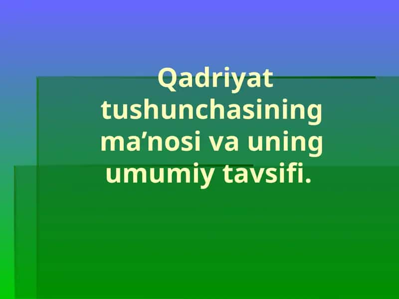 Qadriyattushunchasiningma’nosivauningumumiytavsifi 1
