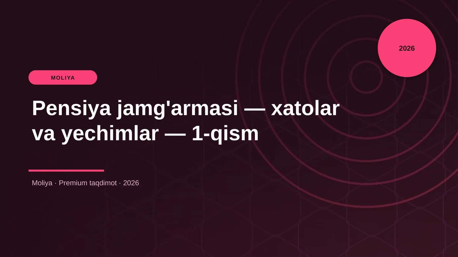 Pensiya jamg'armasi — xatolar va yechimlar — 1-qism 1