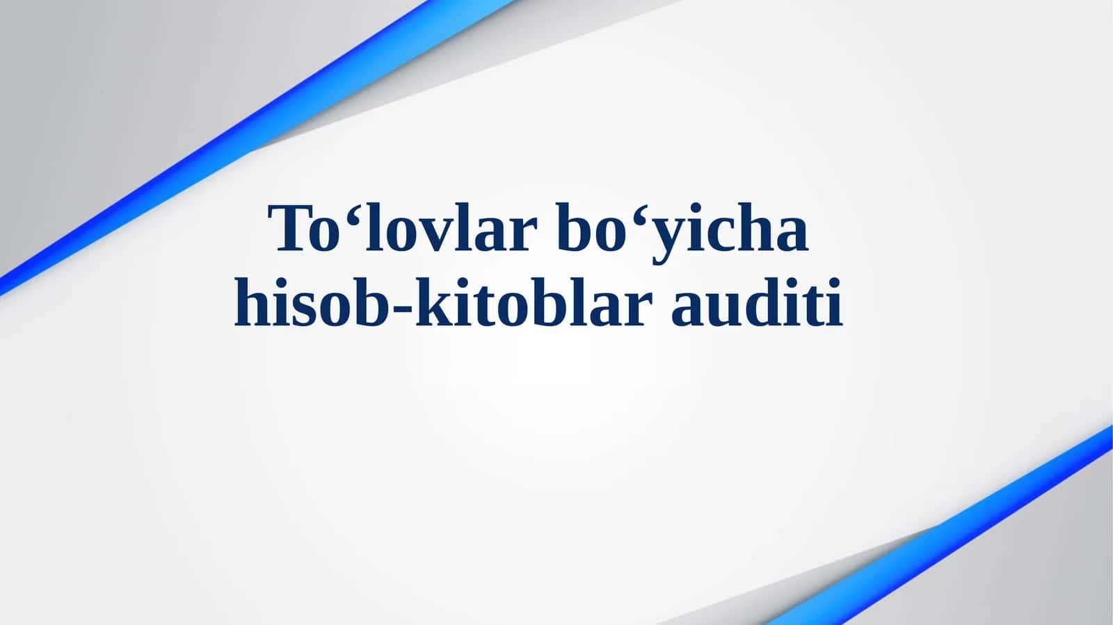 To'lovlar bo'yicha hisob-kitoblarni audit 1