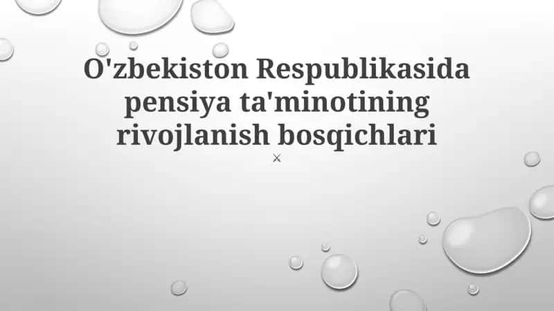 O'zbekiston Respublikasida pensiya ta'minotining rivojlanish bosqichlari 1