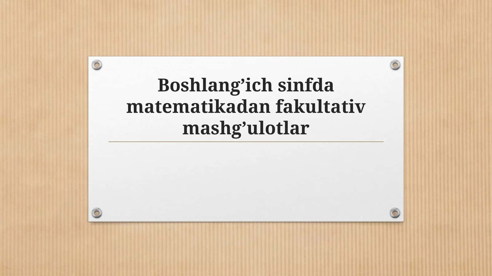 Boshlang’ich sinfda matеmatikadan fakultativ mashg’ulotlar 1