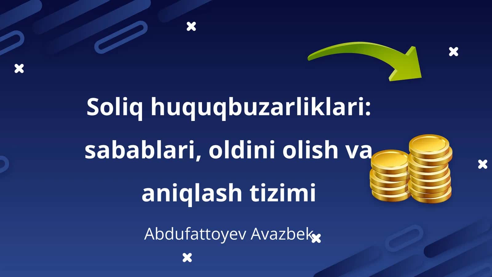Soliq huquqbuzarliklari: sabablari, oldini olish va aniqlash tizimi 1