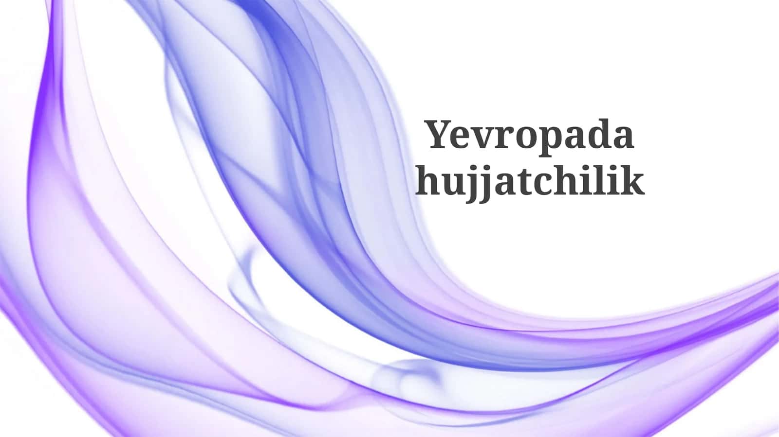 Yevropadahujjatchilik 1