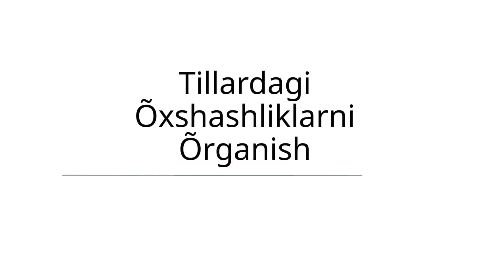 Tillardagi Õxshashliklarni Õrganish 1