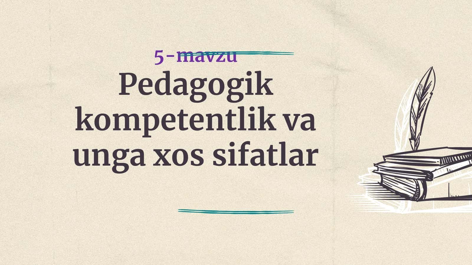 Pedagogik kompetentlik va unga xossifalar 1
