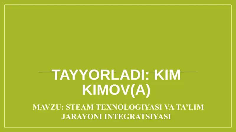 steam texnologiyasi va ta’lim jarayoni integratsiyasi 1