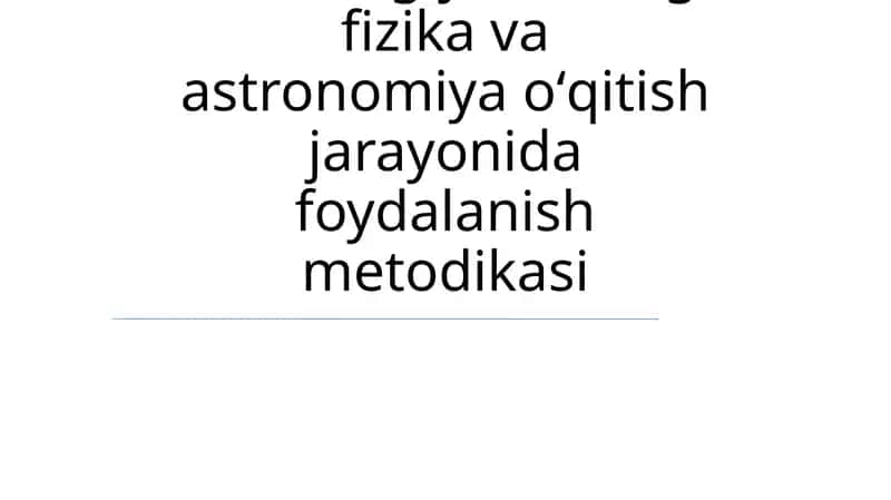 Evristik taʼlim texnologiyalarining fizika va astronomiya oʻqitish jarayonida foydalanish metodikasi 1