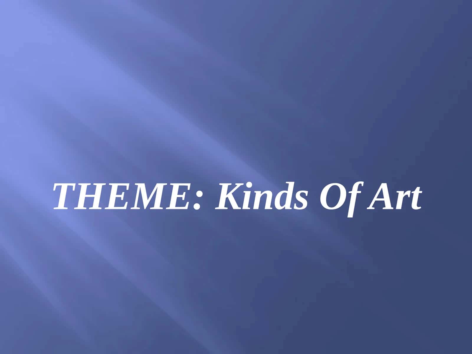 Kinds Of Art 1