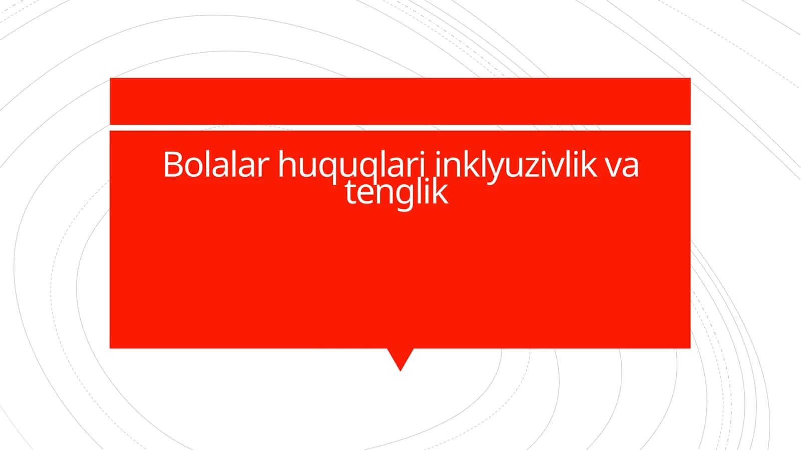 Bolalar huquqlari inklyuzivlik va tenglik 1