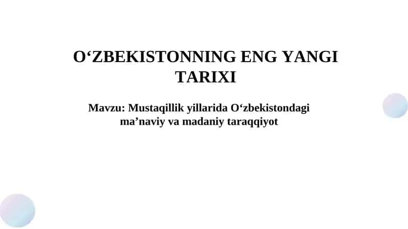 Mustaqillik yillarida O‘zbekistondagi maʼnaviy va madaniy taraqqiyot 1