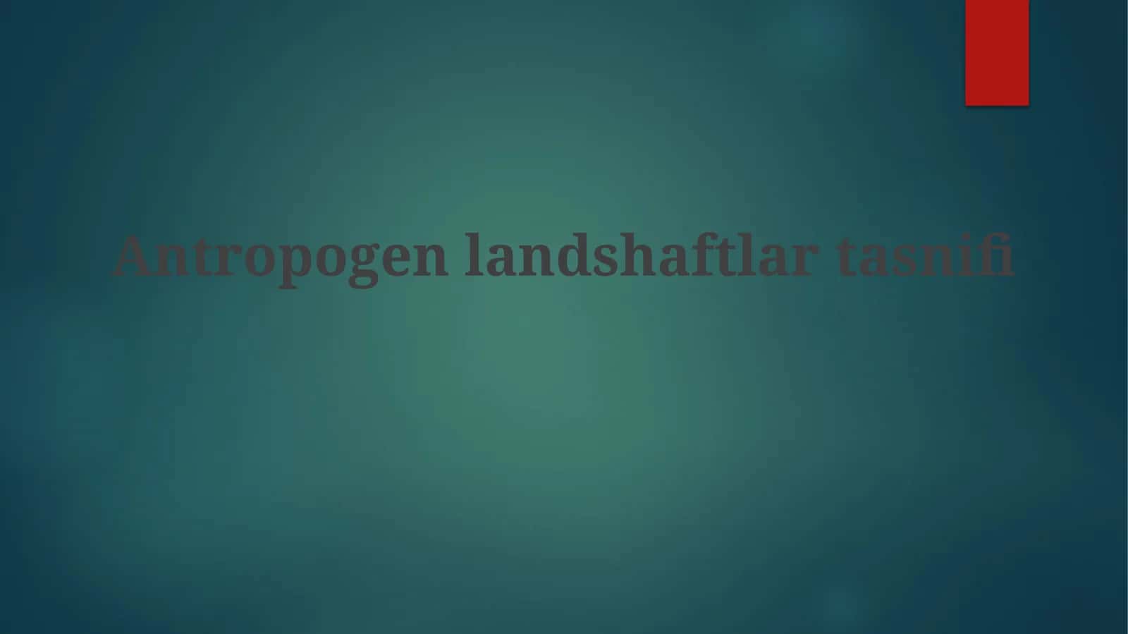 Antropogenlandshaftlartasnifi 1