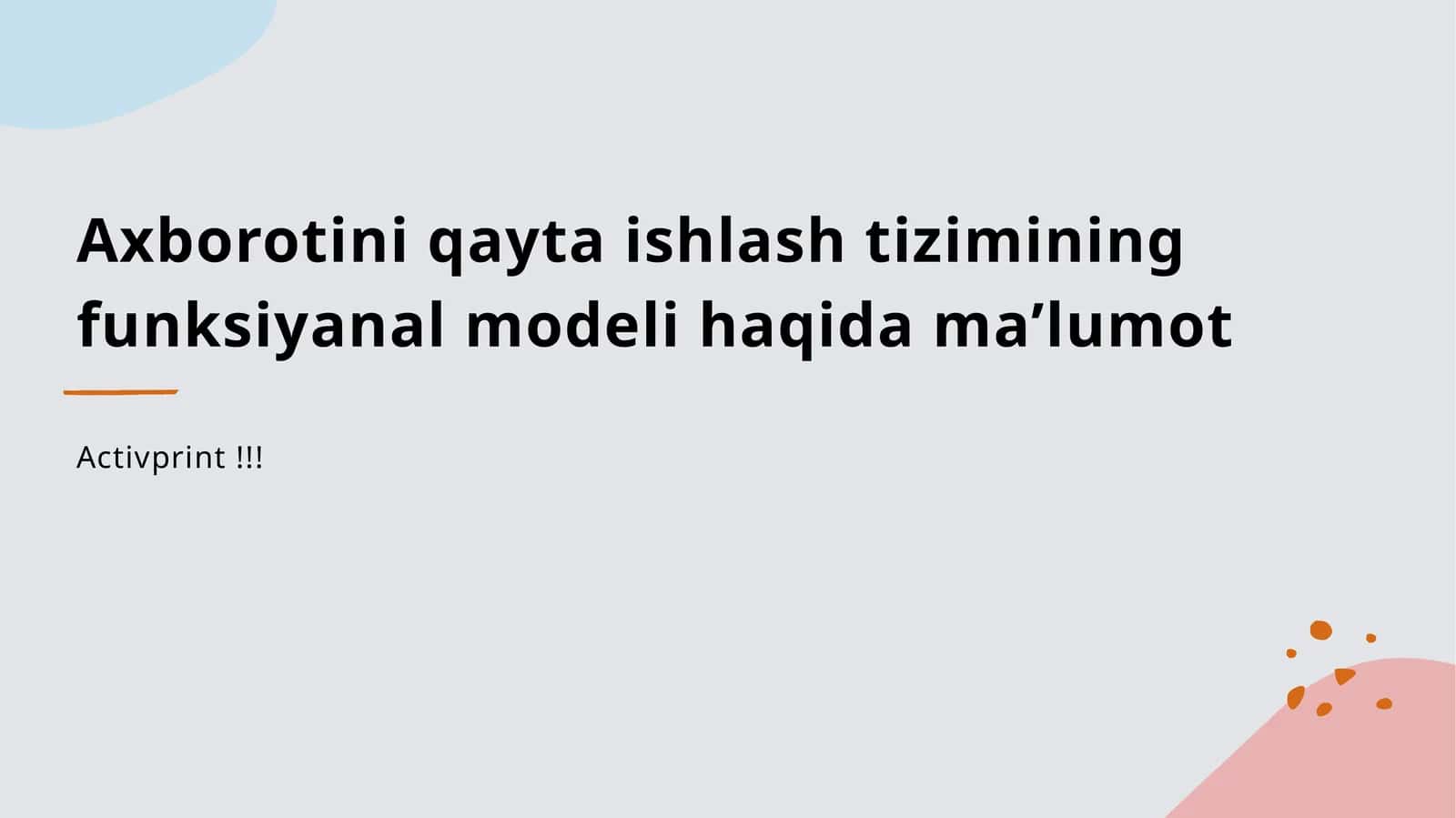 Axborotini qayta ishlash tizimining funksiyanal modeli haqida ma’lumot 1