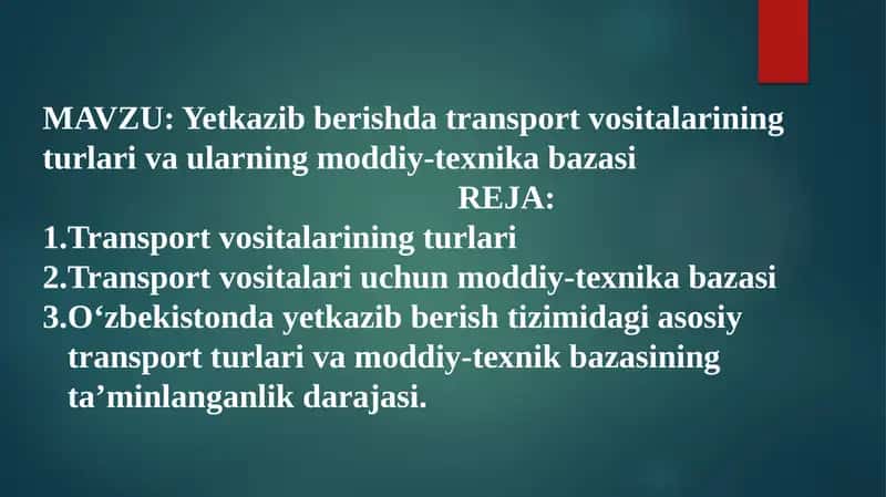Yetkazib berishda transport vositalarining turlari va ularning moddiy-texnika bazasi 1