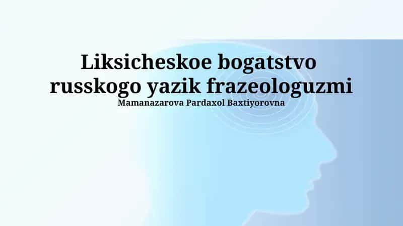 Liksicheskoe bogatstvo russkogo yazik frazeologuzmi 1