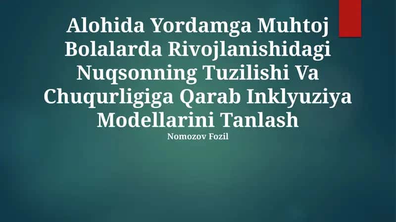 Alohida Yordamga Muhtoj Bolalarda Rivojlanishidagi Nuqsonning Tuzilishi Va Chuqurligiga Qarab Inklyuziya Modellarini Tanlash 1