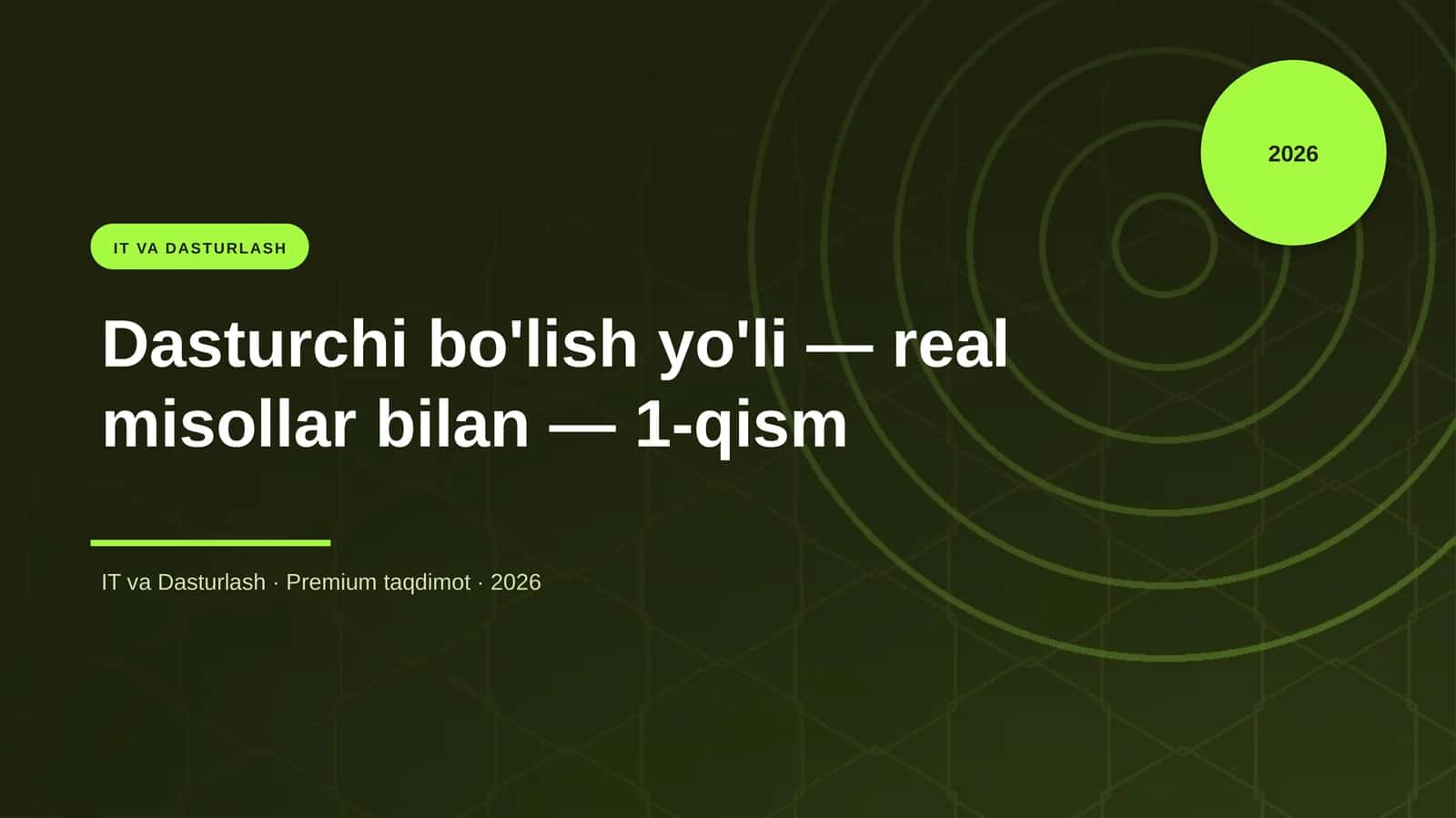 Dasturchi bo'lish yo'li — real misollar bilan — 1-qism 1