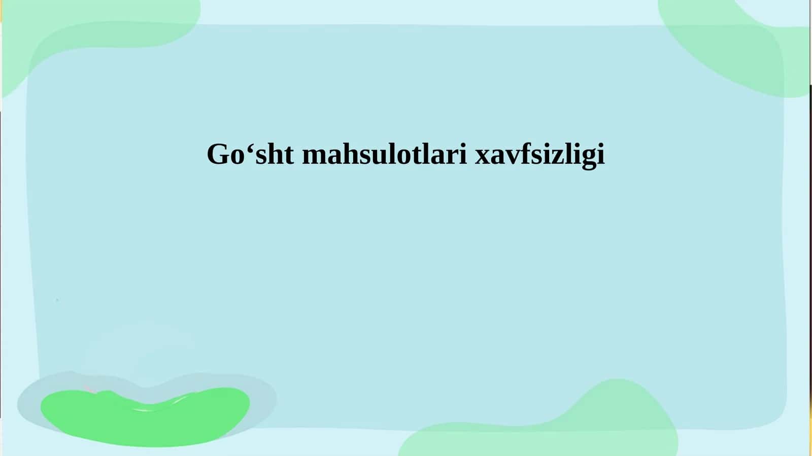 Goʻsht mahsulotlari xavfsizligi 1