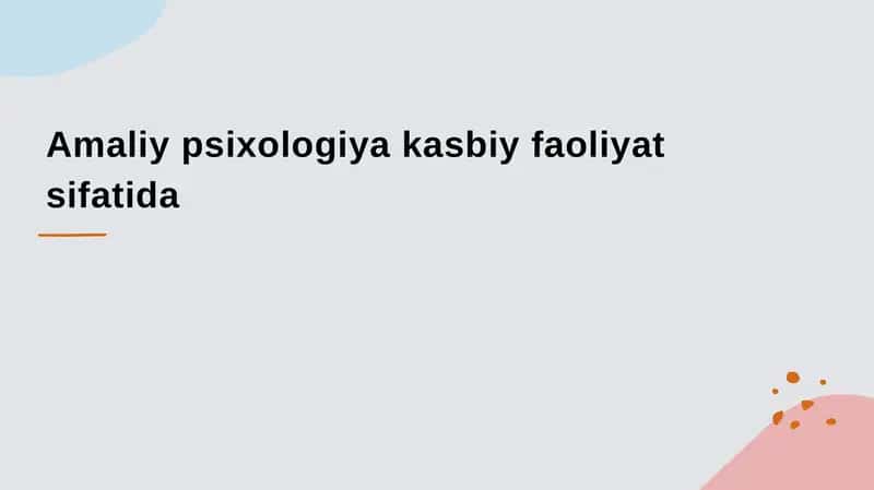 Amaliy psixologiya kasbiy faoliyat sifatida 1