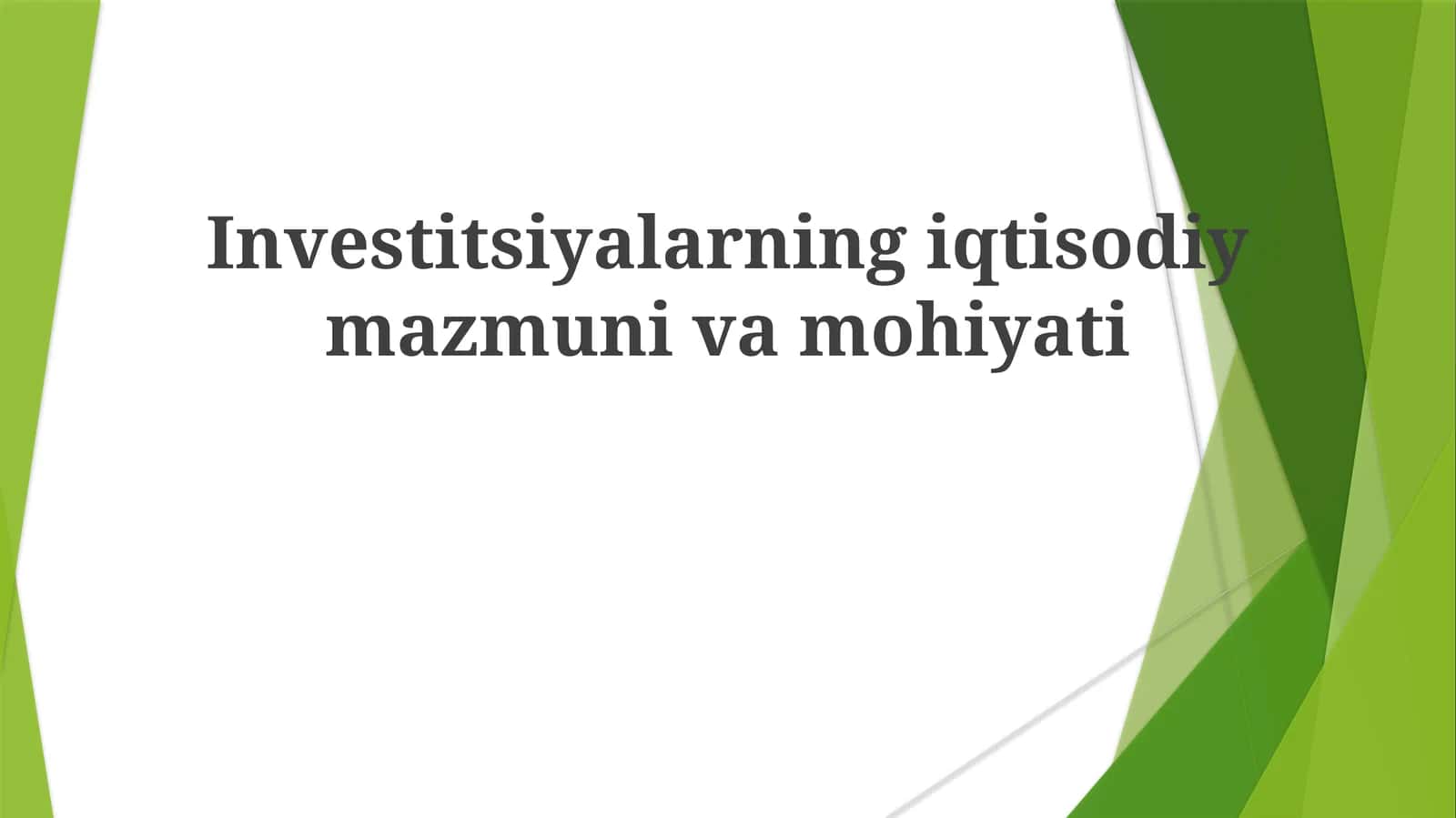 Investitsiyalarning iqtisodiy mazmuni va mohiyati 1