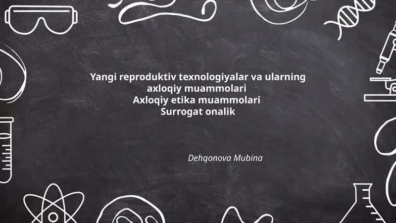 Yangi reproduktiv texnologiyalar va ularning axloqiy muammolari 1