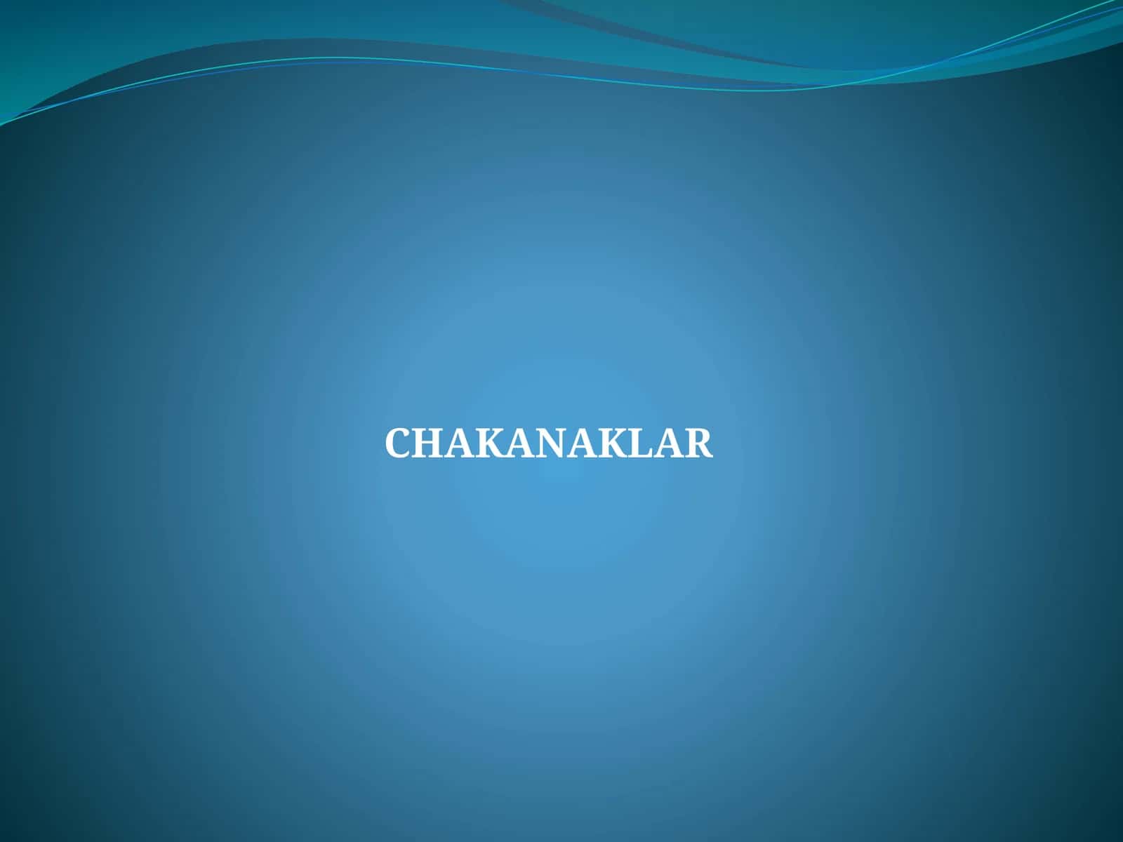 CHAKANAKLAR 1