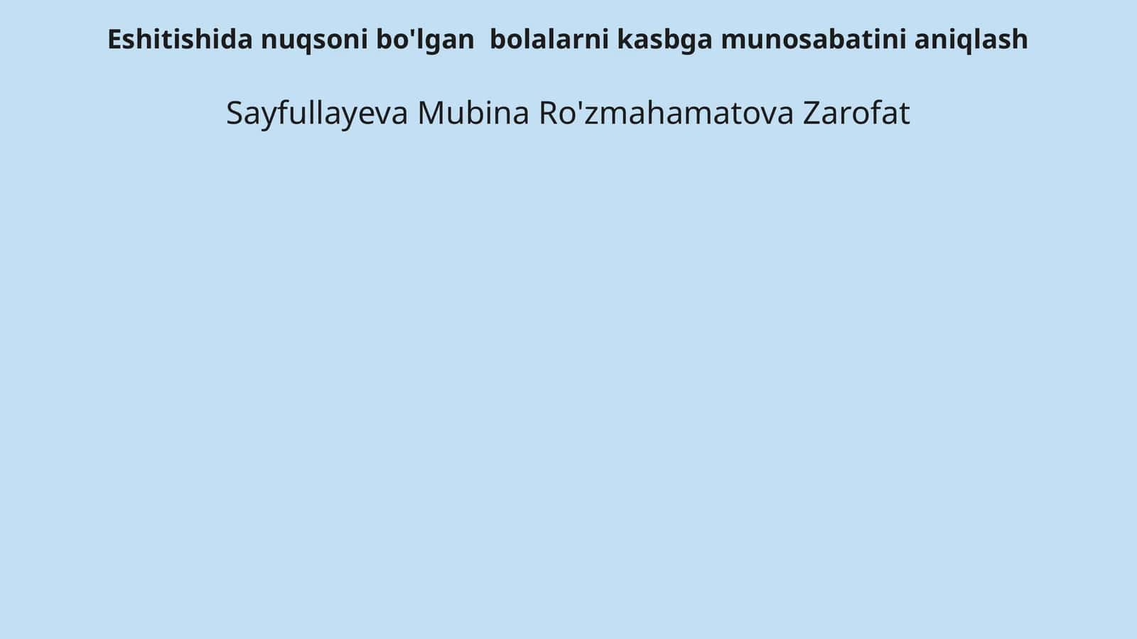 Eshitishida nuqsoni bo'lgan bolalarni kasbga munosabatini aniqlash 1