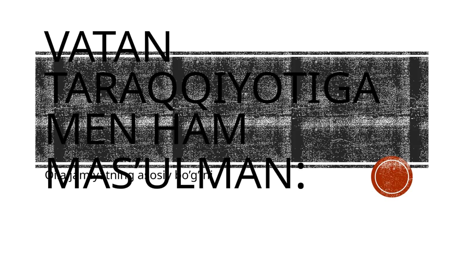 Vatantaraqqiyotigamen hammas’ulman 1