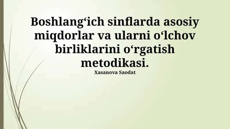 Boshlangʻich sinflarda miqdorlarni oʻrgatish metodologiyasi 1