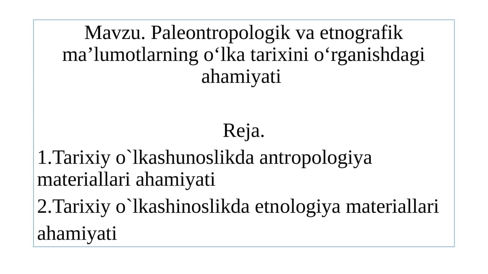Paleontropologik va etnografik ma’lumotlarning o‘lkatarixini o‘rganish ahamiyati 1