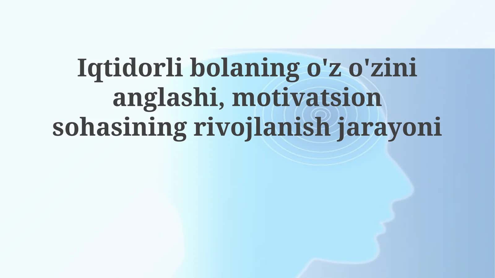 Iqtidorlibolaningo'zo'zinianglashi,motivatsionsohasiningrivojlanishjarayoni 1