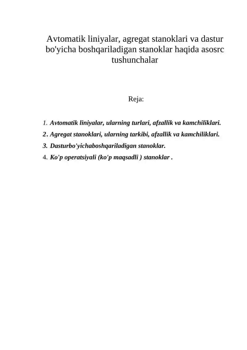 Avtomatik liniyalar, agregat stanoklari va dastur bo'yicha boshqariladigan stanoklar haqida asosiy tushunchalar