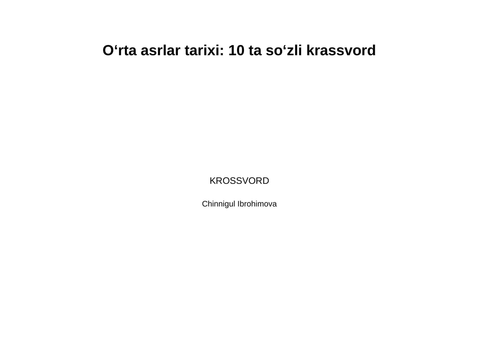 Oʻrta asrlar tarixi mavzusida 10 talik krassvord 1