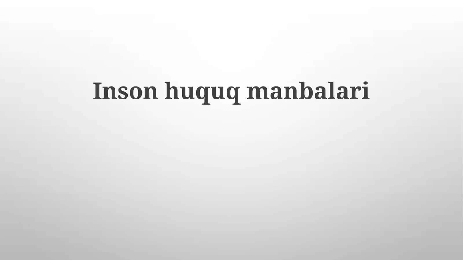 Inson huquqlari manbalari 1