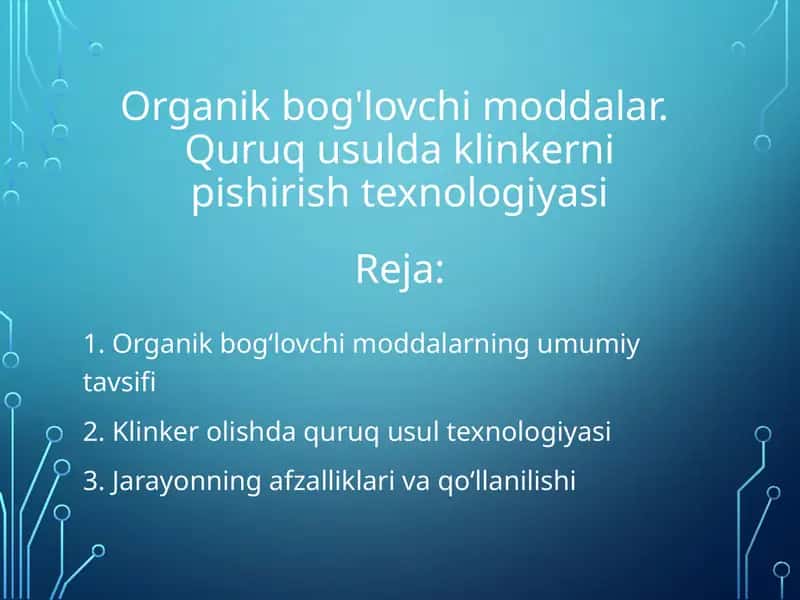 Organik bog'lovchi moddalar.  Quruq usulda klinkerni pishirish texnologiyasi 1