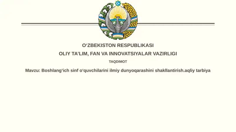 Boshlang'ich sinf o'quvchilarida ilmiy dunyoqarashni shakllantirish 1