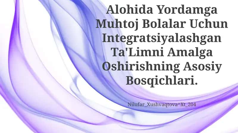 Integratsiyalashgan Ta'Limni Amalga Oshirishning Asosiy Bosqichlari 1