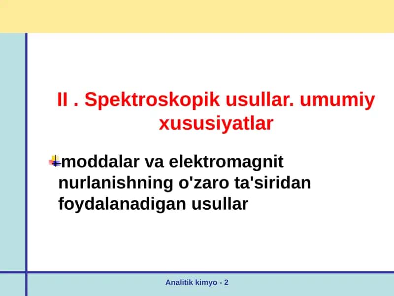 Spektroskopik usullar. umumiy xususiyatlar 1