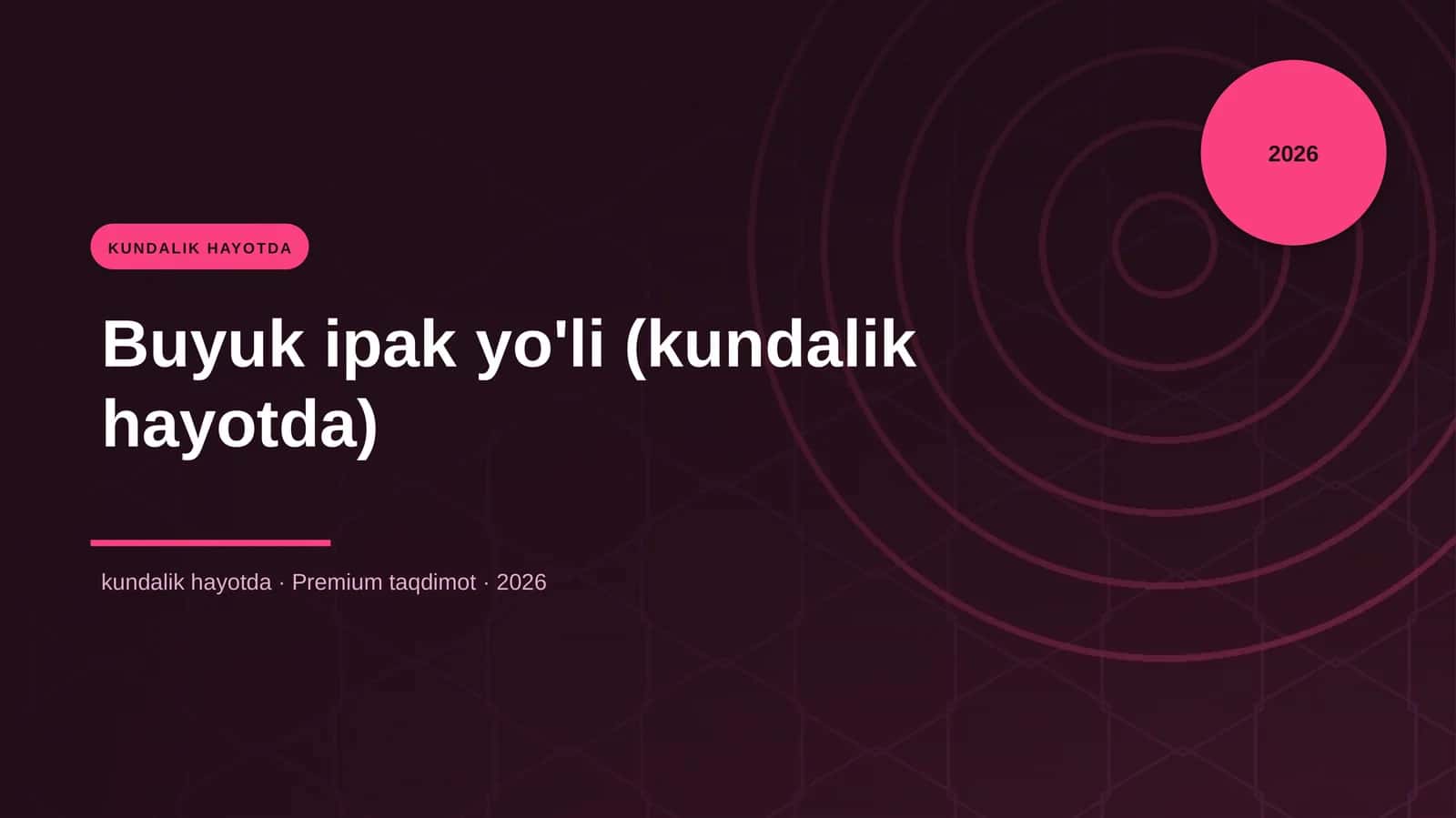 Buyuk ipak yo'li (kundalik hayotda) 1