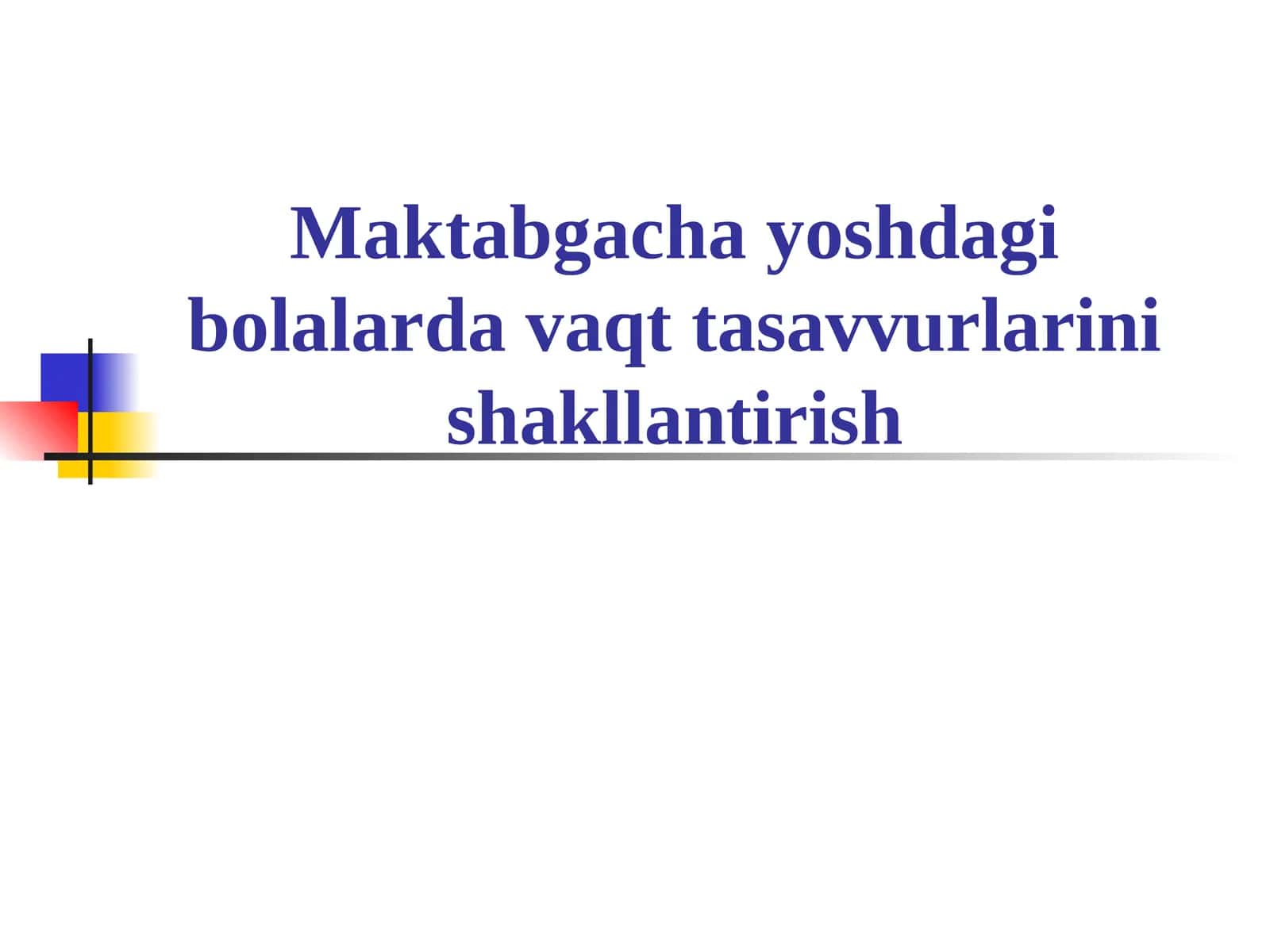 Vaqt tasavvurlarini shakllantirish 1