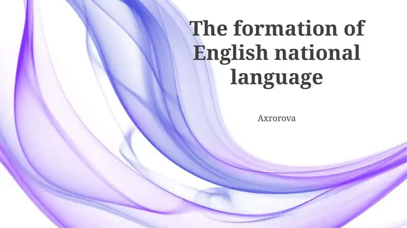 The formation of English national language 1