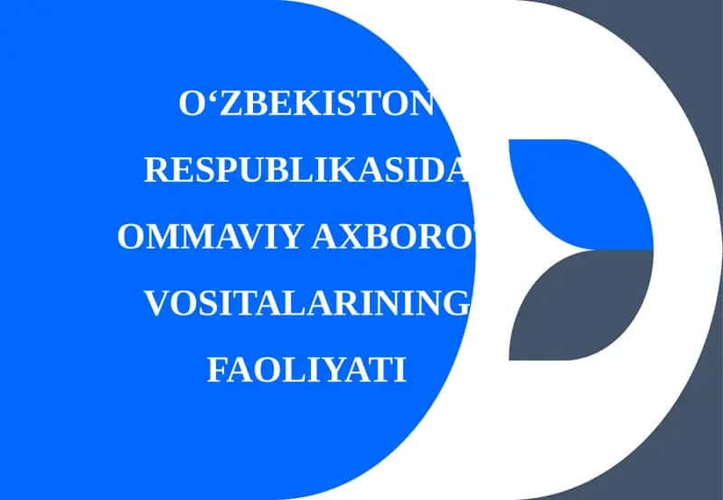 O‘ZBEKISTON RESPUBLIKASIDA OMMAVIY AXBOROT VOSITALARINING FAOLIYATI 1