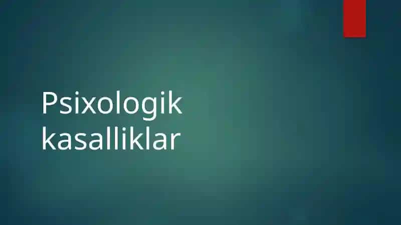 Psixologik kasalliklar 1